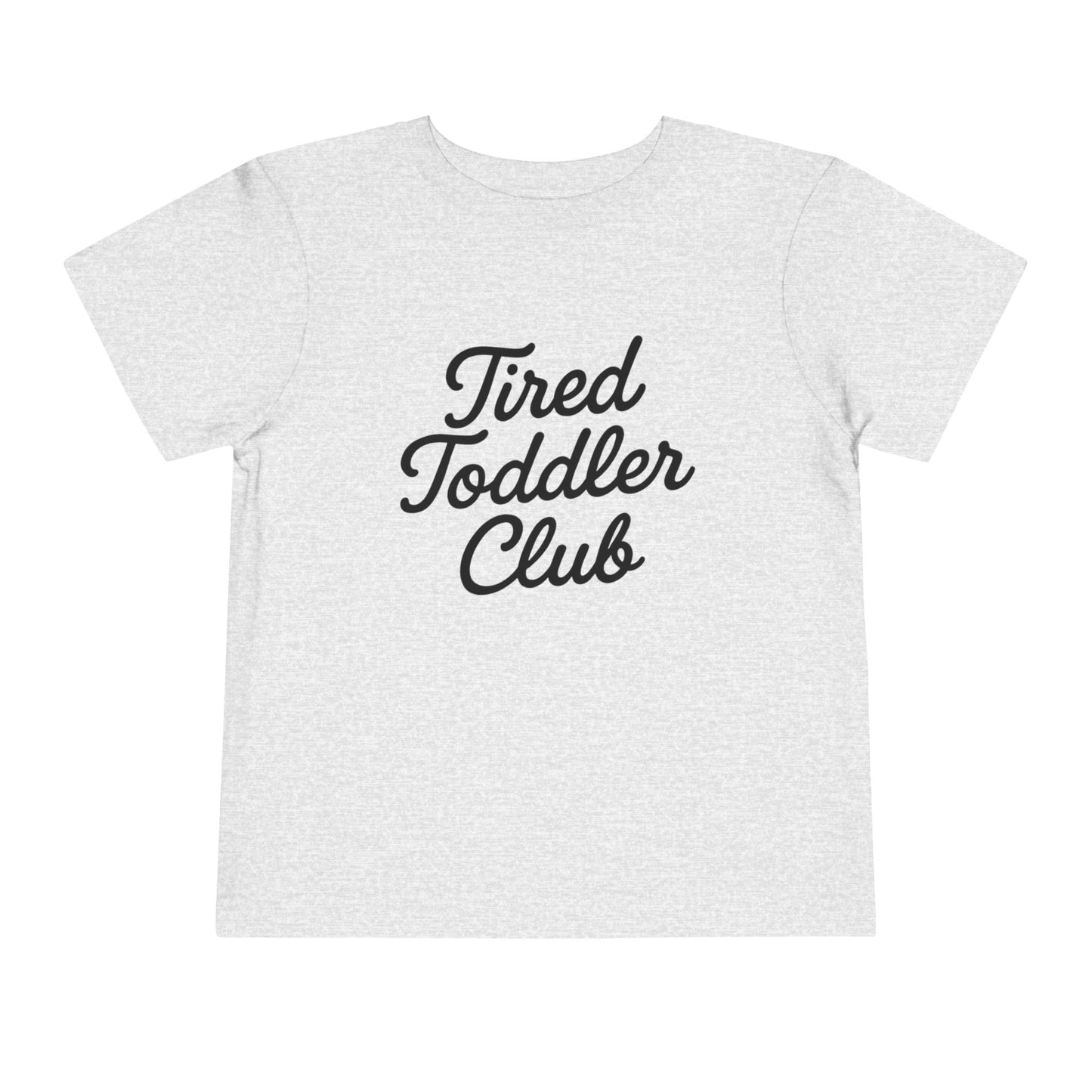 Tired Toddler Club β Welcome to the Club Tee πΌπ΄π₯