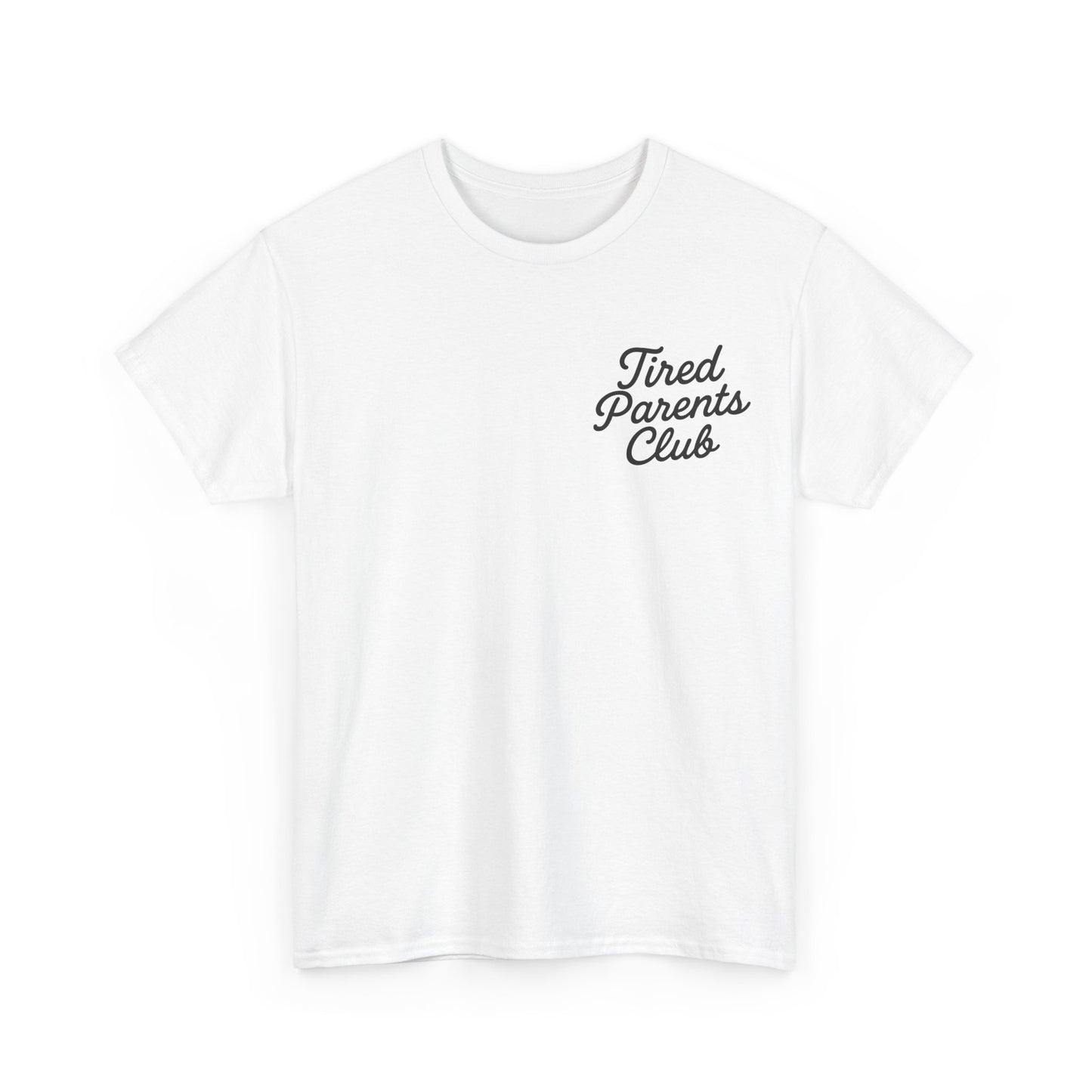Tired Parents Club β Welcome to the Club Tee βπ΄πΌ