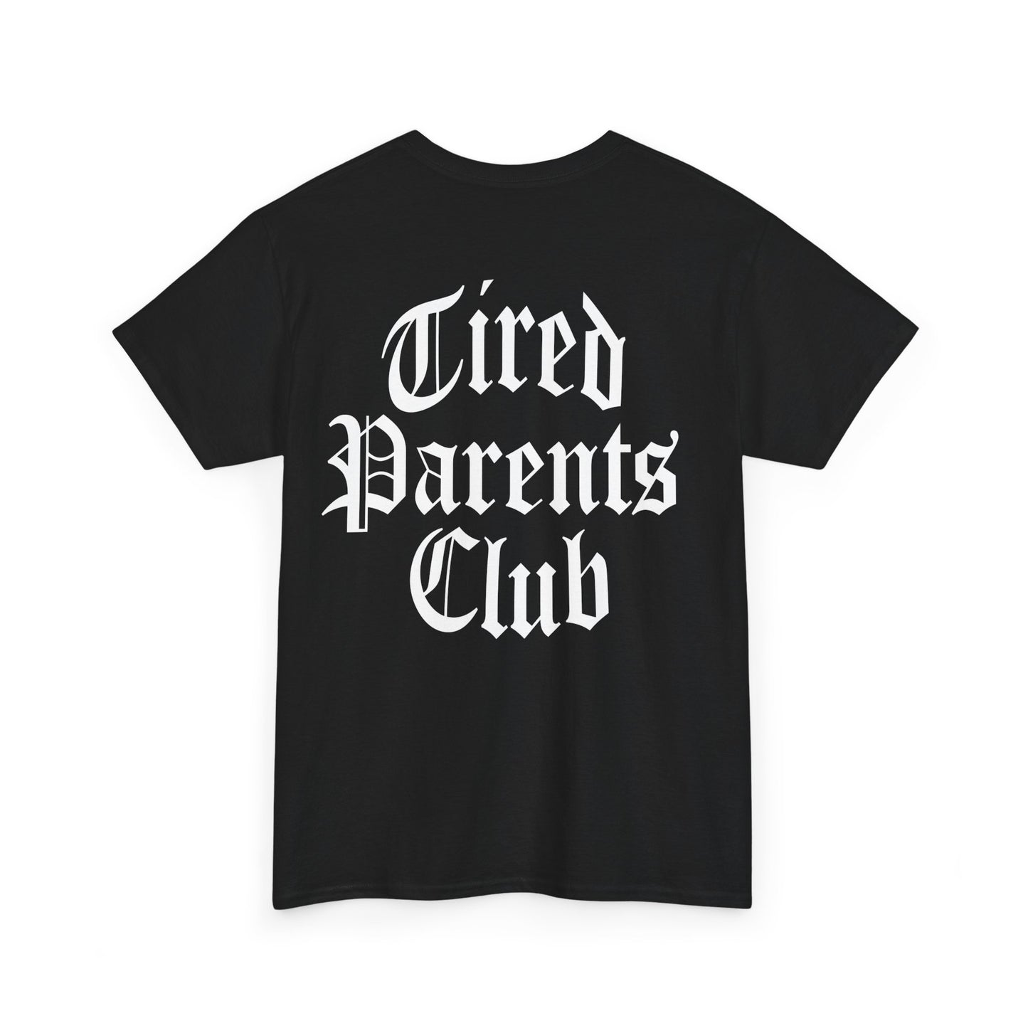 Tired Parents Club โ welcome to the club Tee โ๐ผ๐ฎโ๐จ