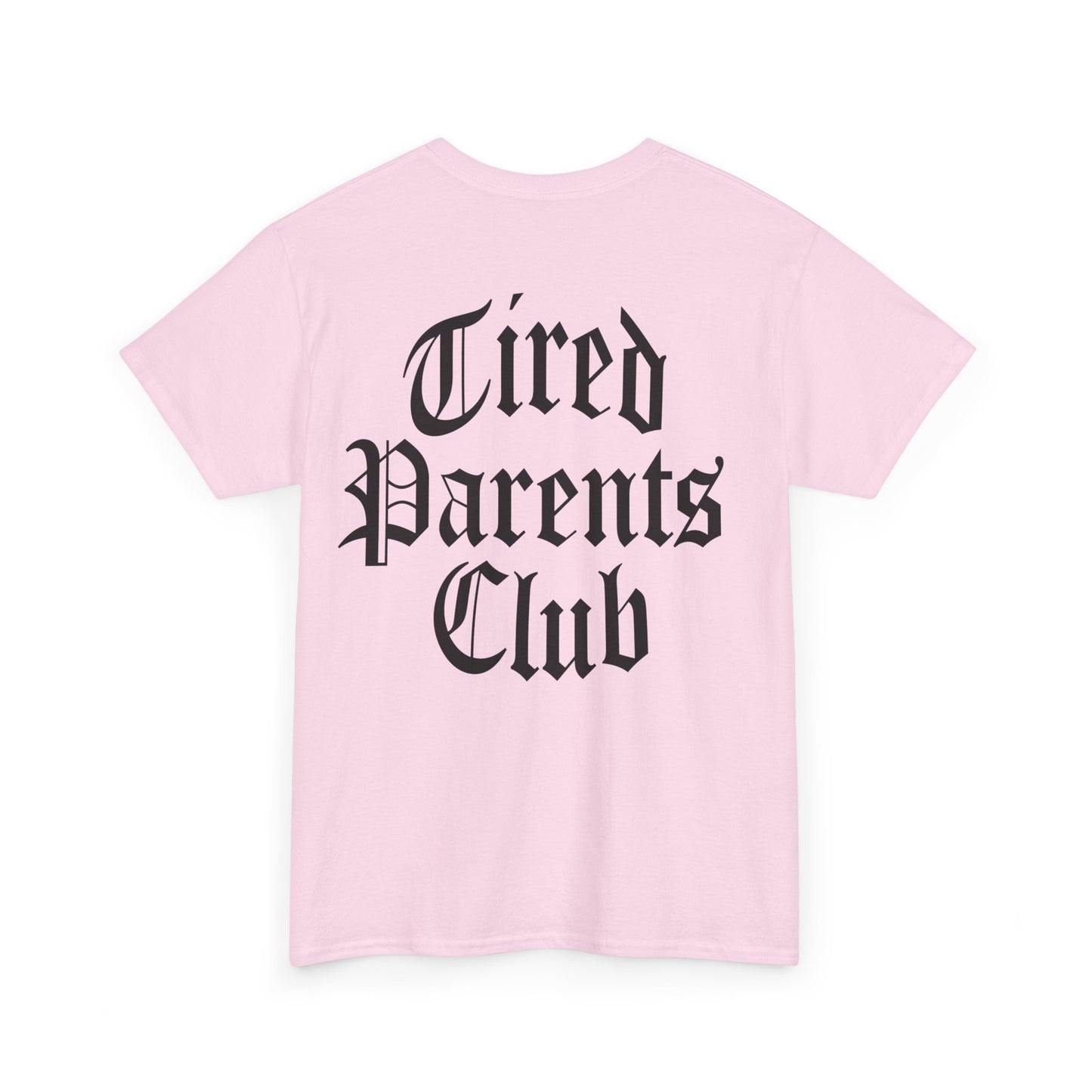 Tired Parents Club โ welcome to the club Tee โ๐ผ๐ฎโ๐จ