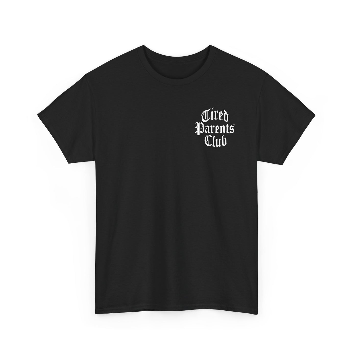 Tired Parents Club โ welcome to the club Tee โ๐ผ๐ฎโ๐จ