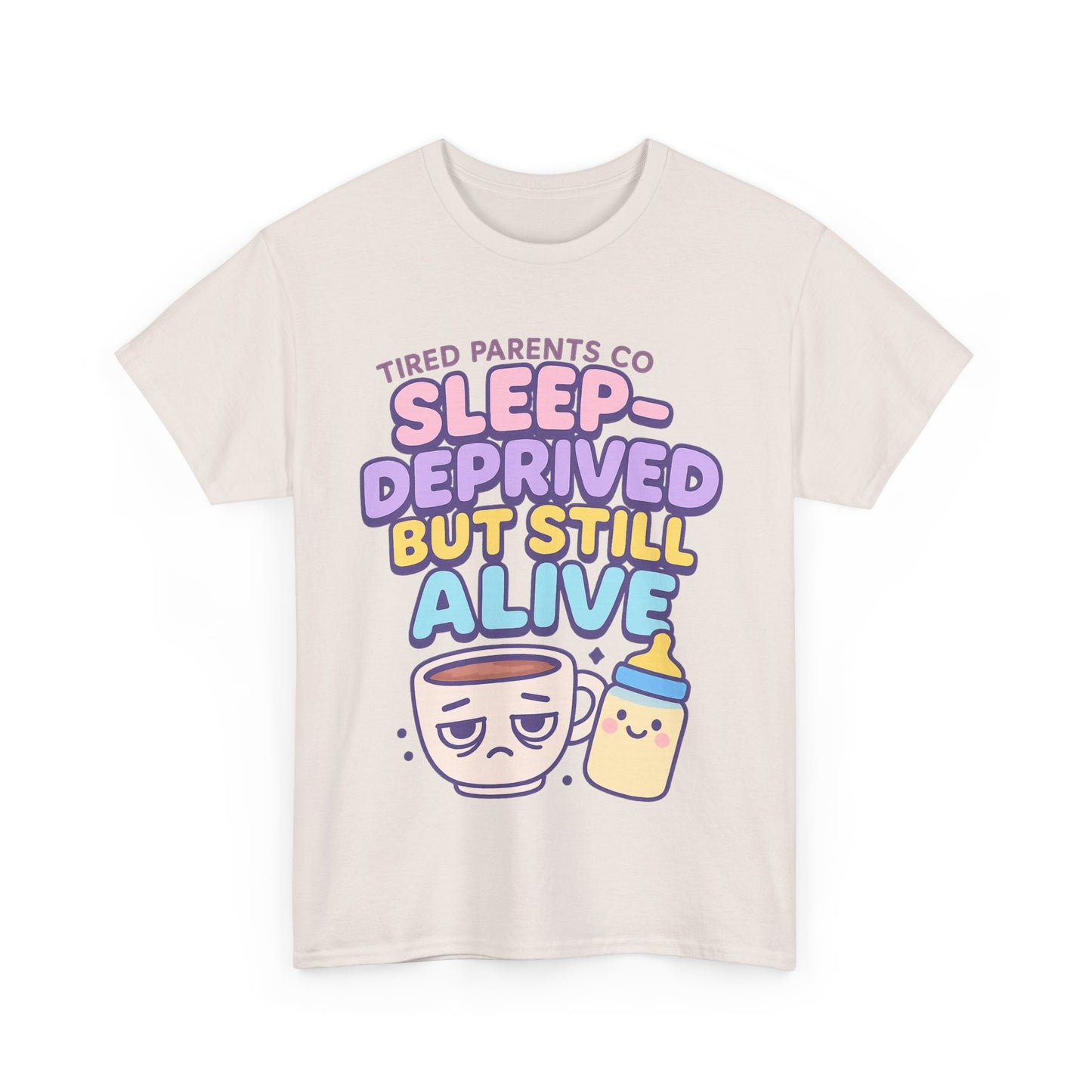 Sleep Deprivation But Alive – Funny Tired Parent T-Shirt