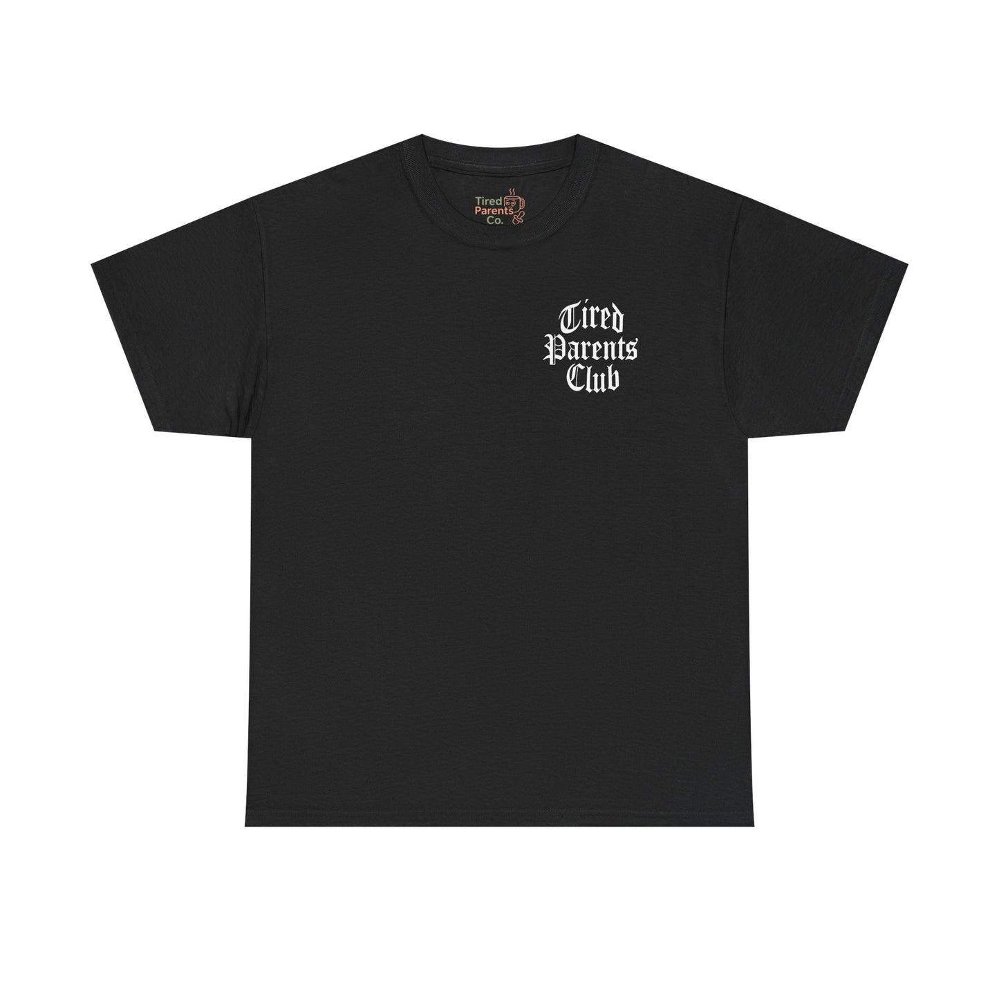 Tired Parents Club โ welcome to the club Tee โ๐ผ๐ฎโ๐จ