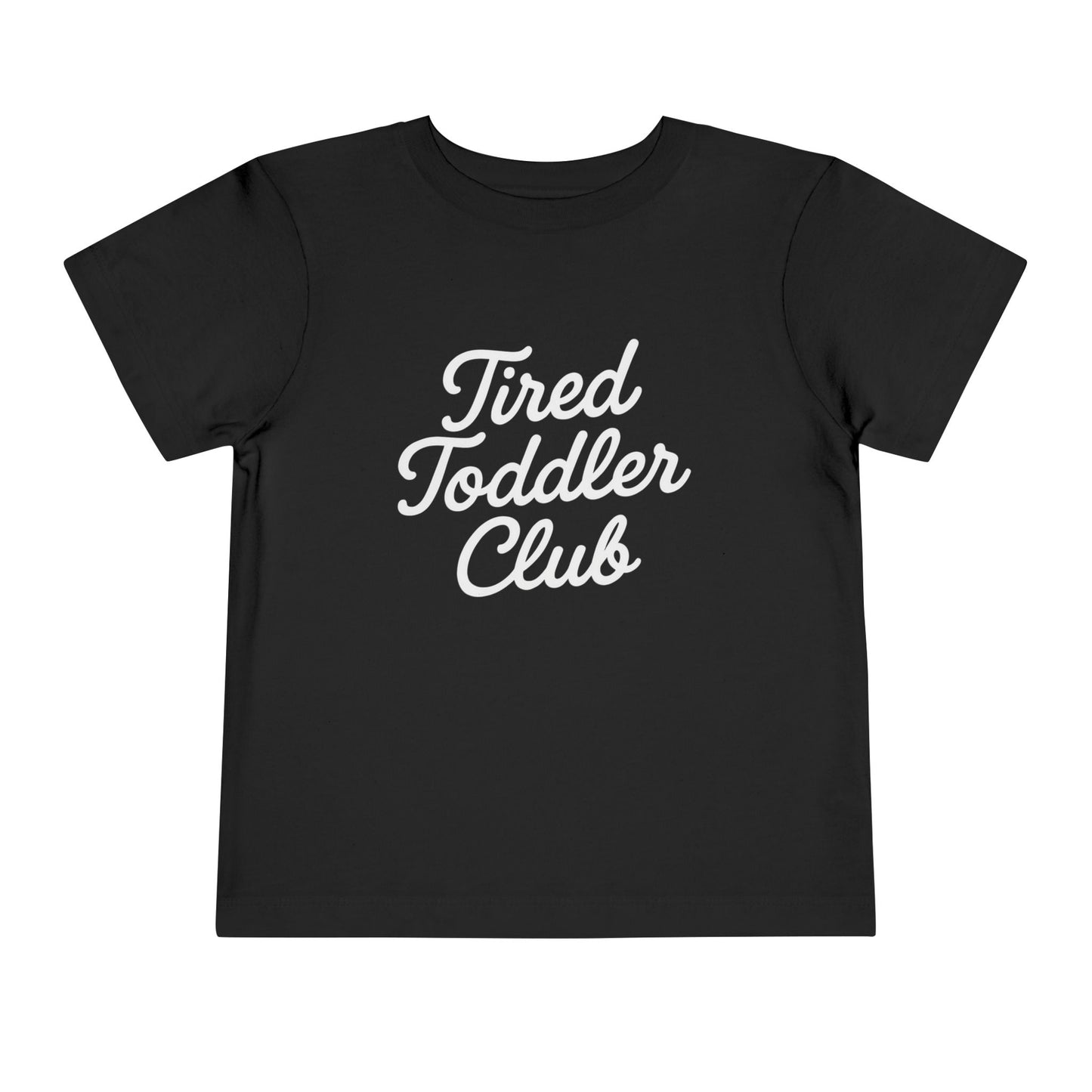 Tired Toddler Club β Welcome to the Club Tee πΌπ΄π₯