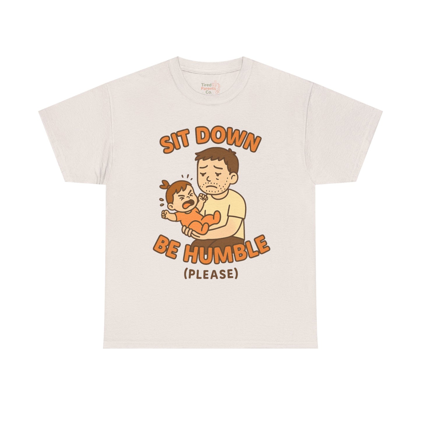 Sit Down. Be Humble… Please? – Funny Parenting Shirt Inspired by Kendrick Lamar