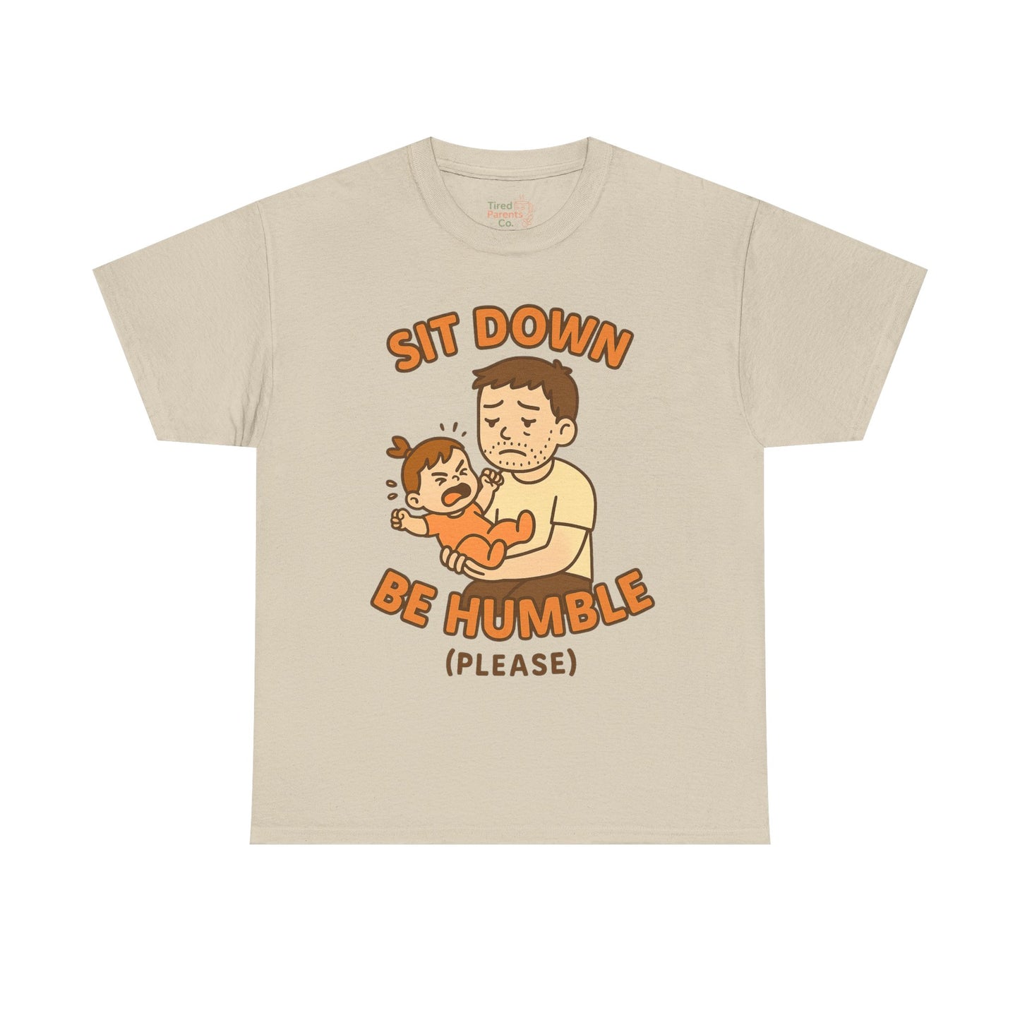 Sit Down. Be Humble… Please? – Funny Parenting Shirt Inspired by Kendrick Lamar