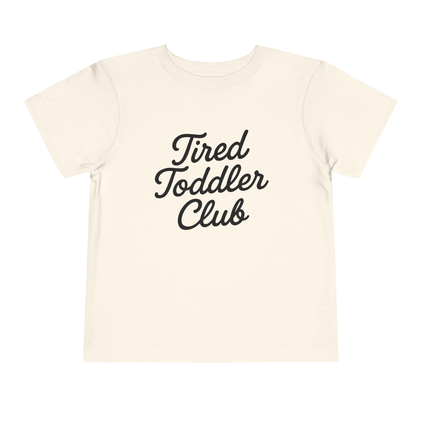Tired Toddler Club β Welcome to the Club Tee πΌπ΄π₯