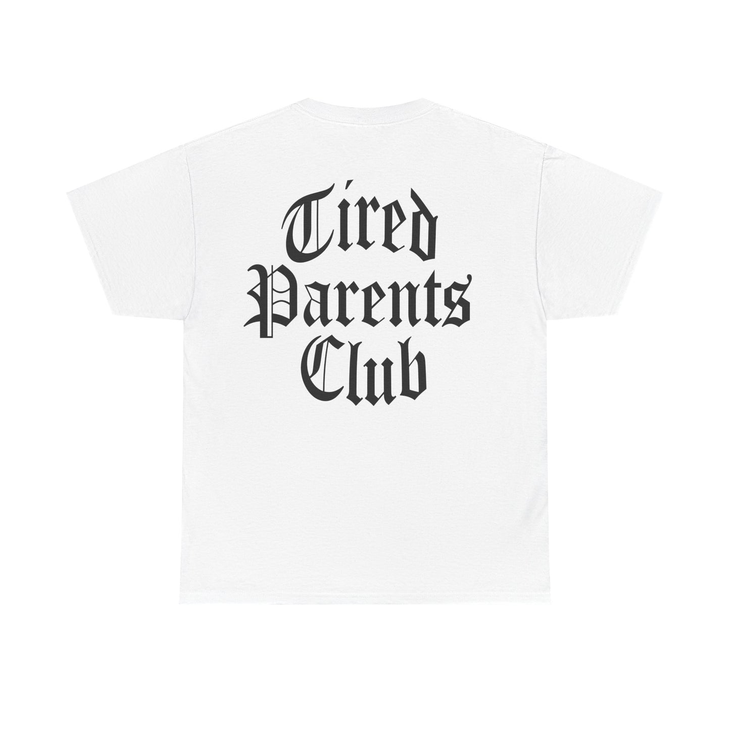 Tired Parents Club โ welcome to the club Tee โ๐ผ๐ฎโ๐จ