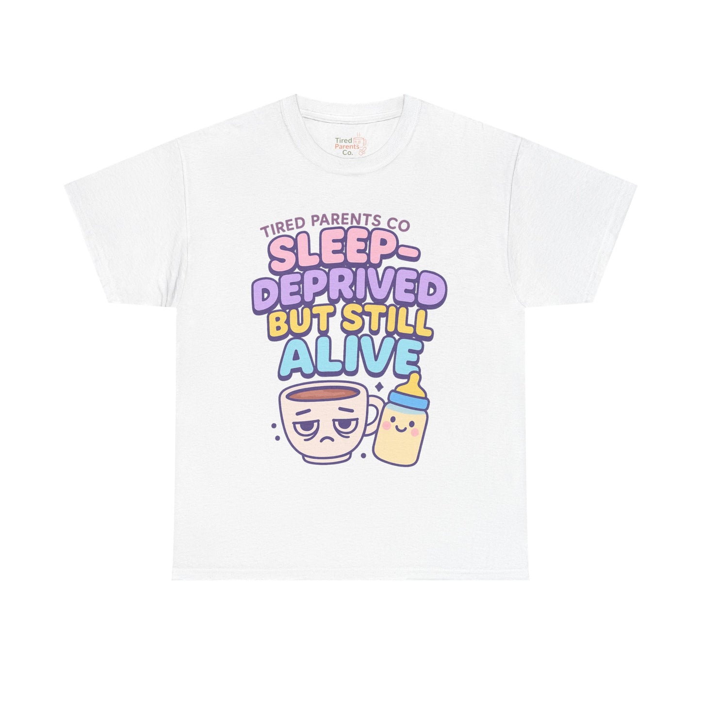 Sleep Deprivation But Alive – Funny Tired Parent T-Shirt