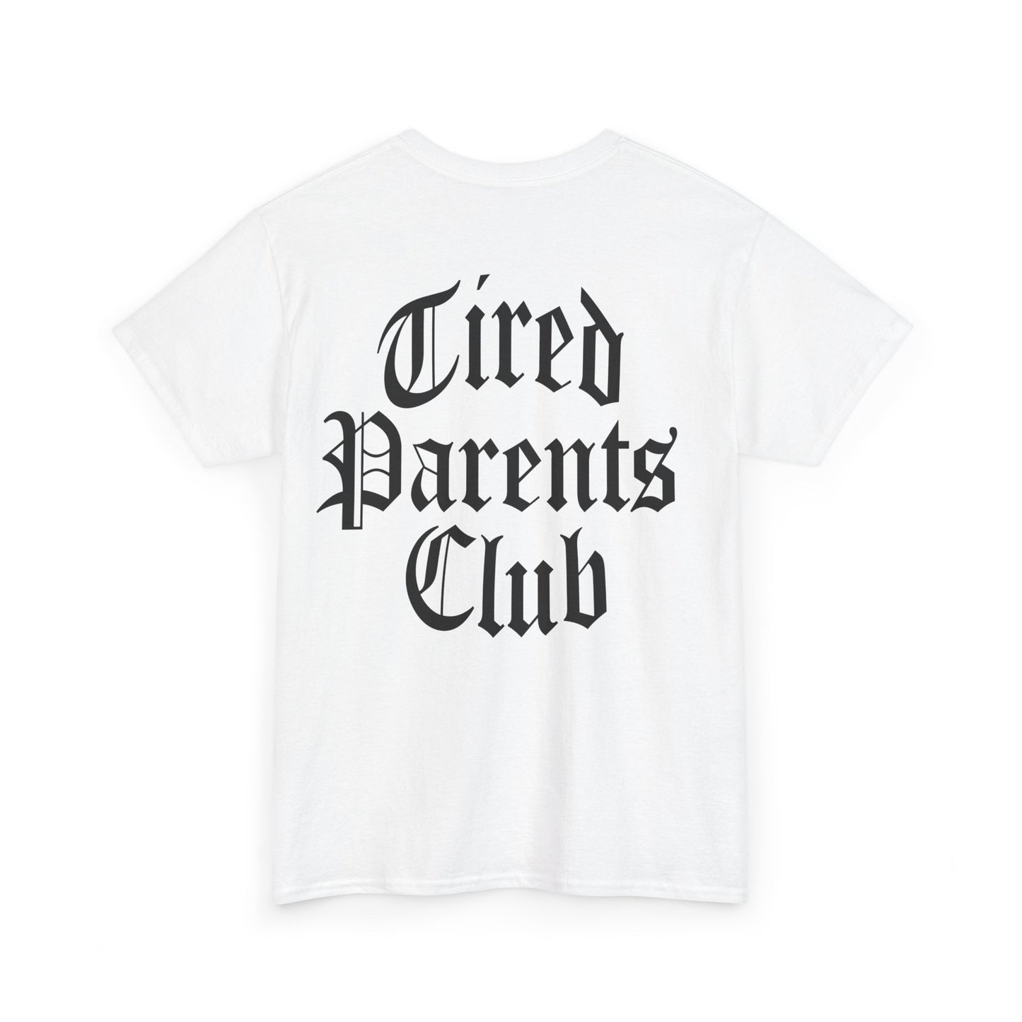 Tired Parents Club โ welcome to the club Tee โ๐ผ๐ฎโ๐จ