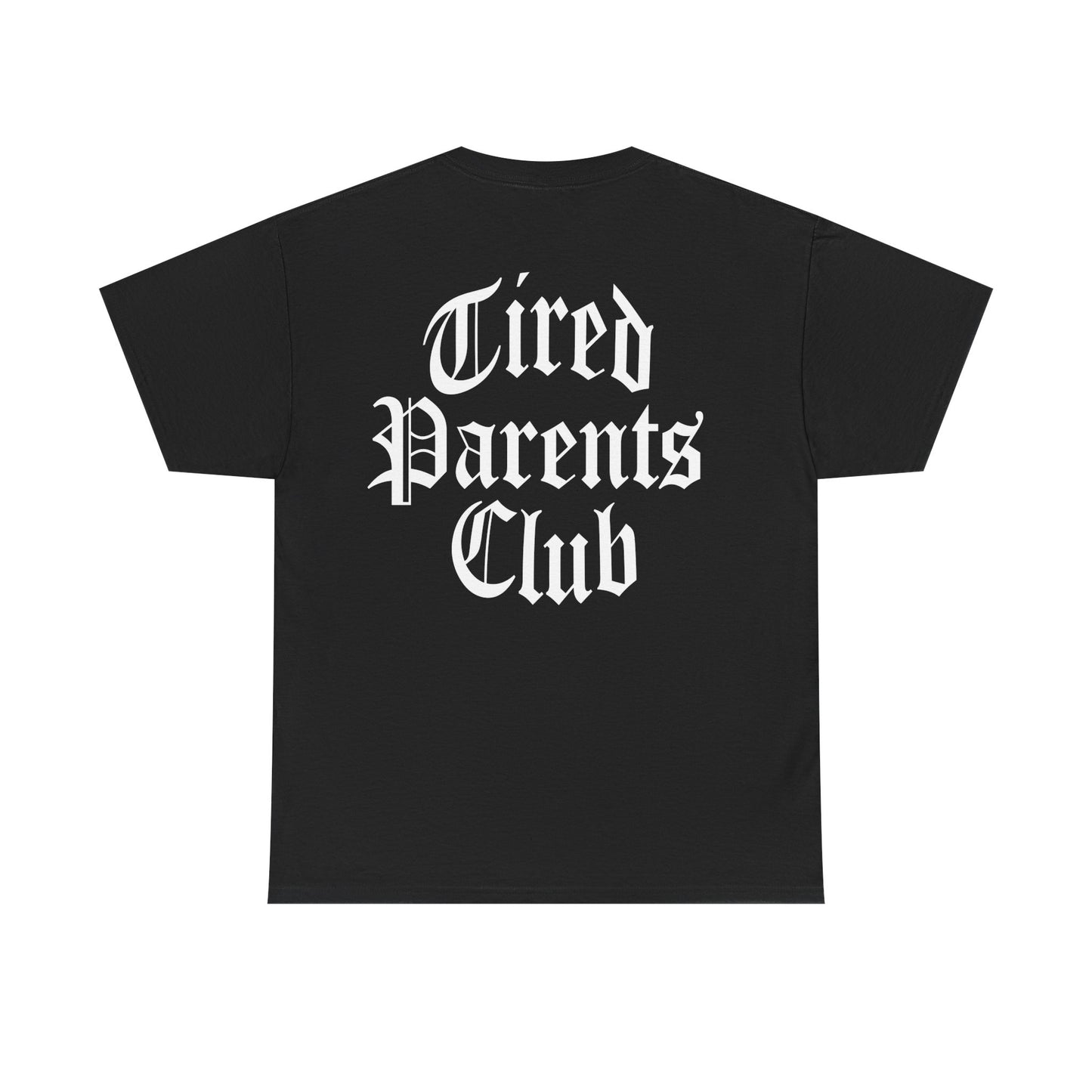 Tired Parents Club โ welcome to the club Tee โ๐ผ๐ฎโ๐จ