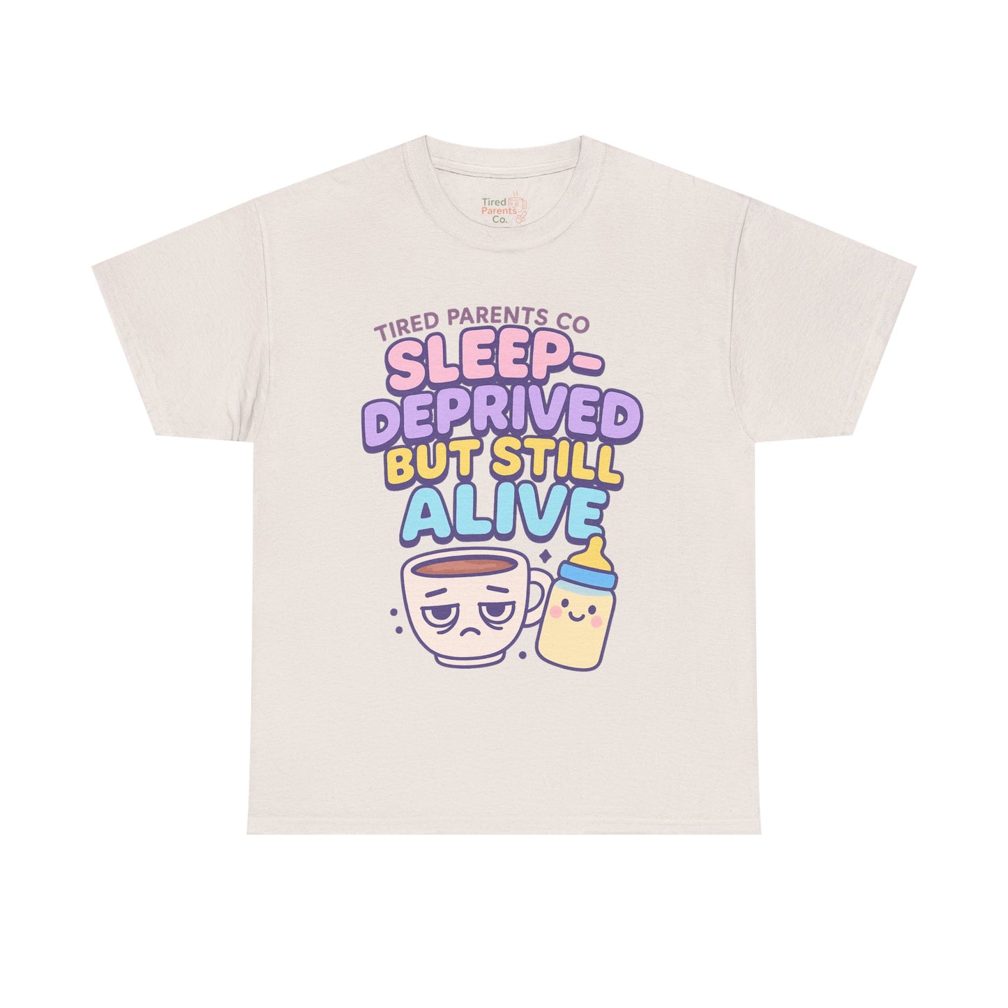 Sleep Deprivation But Alive – Funny Tired Parent T-Shirt