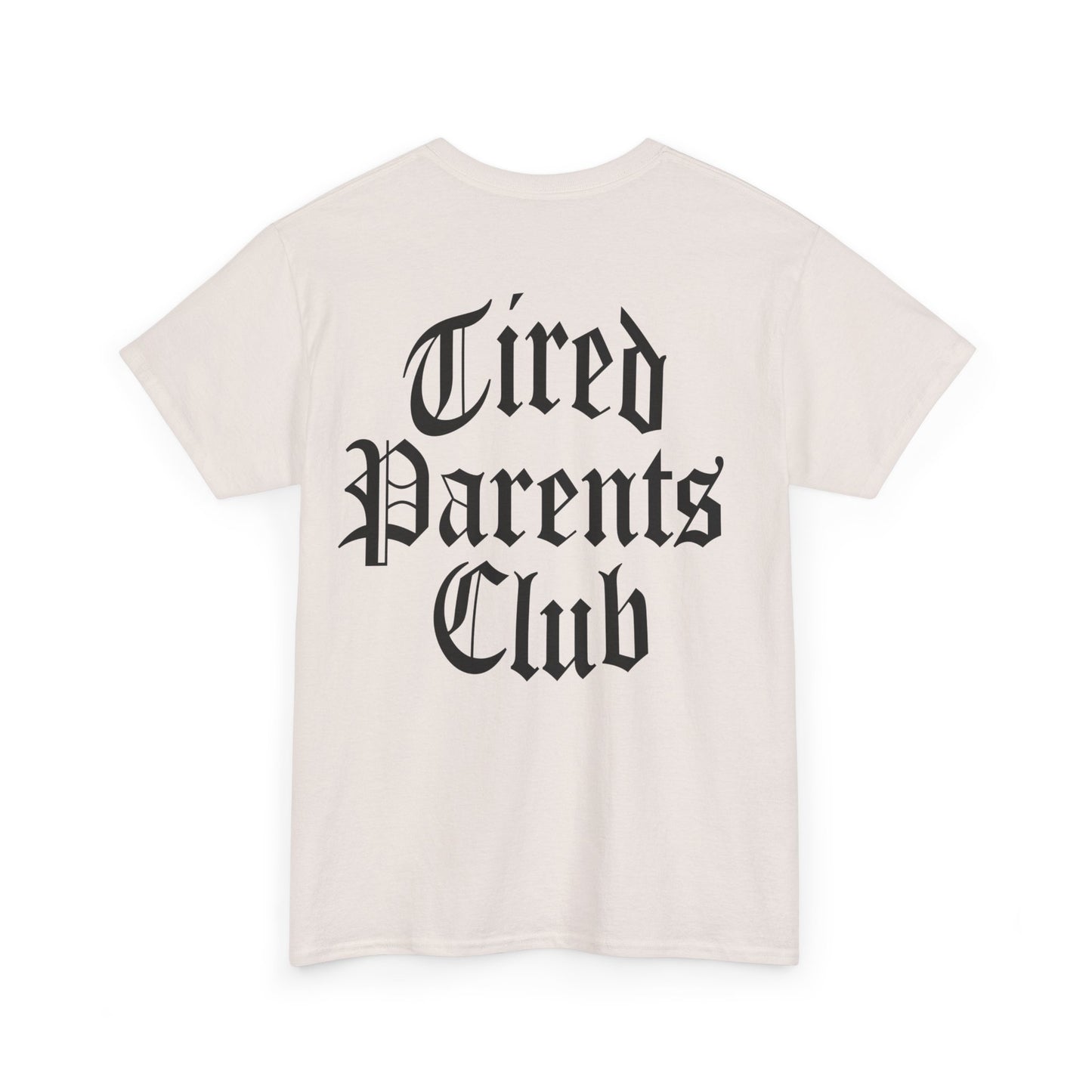 Tired Parents Club โ welcome to the club Tee โ๐ผ๐ฎโ๐จ