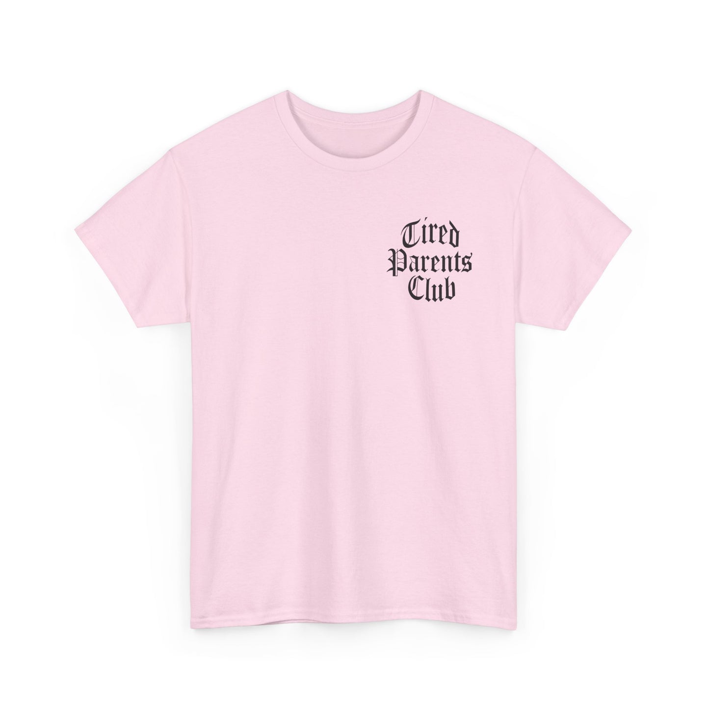 Tired Parents Club โ welcome to the club Tee โ๐ผ๐ฎโ๐จ