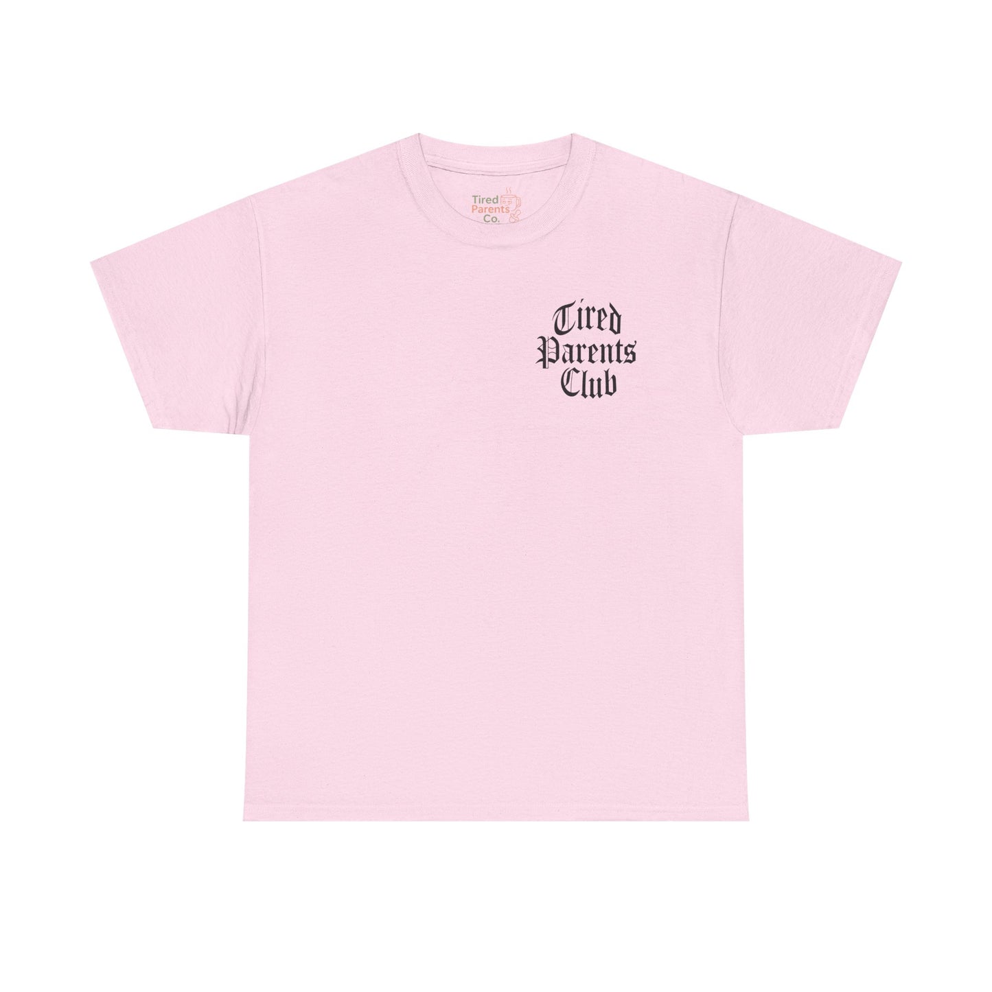 Tired Parents Club โ welcome to the club Tee โ๐ผ๐ฎโ๐จ
