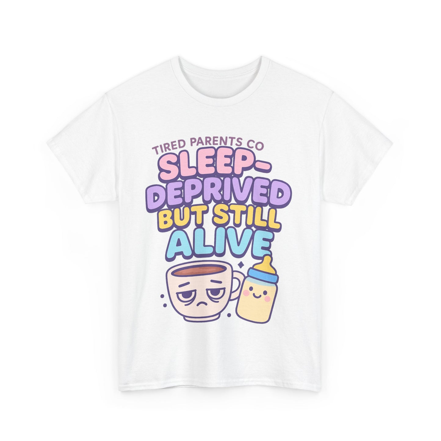 Sleep Deprivation But Alive – Funny Tired Parent T-Shirt