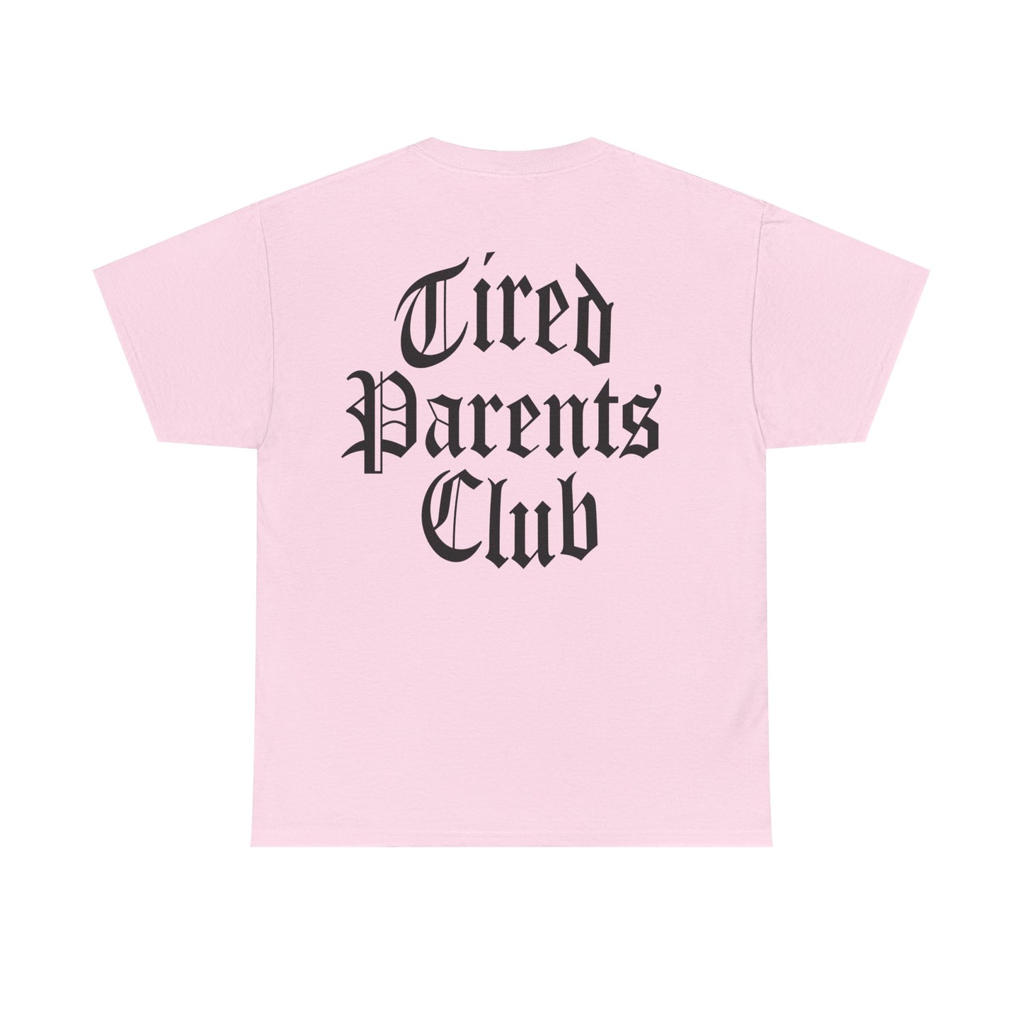 Tired Parents Club โ welcome to the club Tee โ๐ผ๐ฎโ๐จ