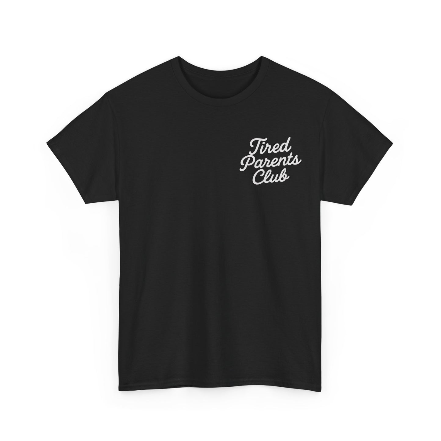 Tired Parents Club β Welcome to the Club Tee βπ΄πΌ