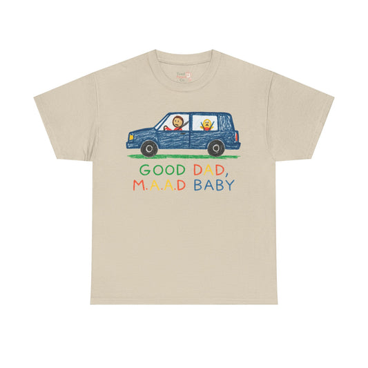 Good Dad, M.A.A.D. Baby – Funny Hip-Hop Dad T-Shirt Inspired by Kendrick Lamar