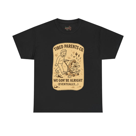 Tired Parents, We Gon’ Be Alright – Funny Kendrick-Inspired Parenting Shirt