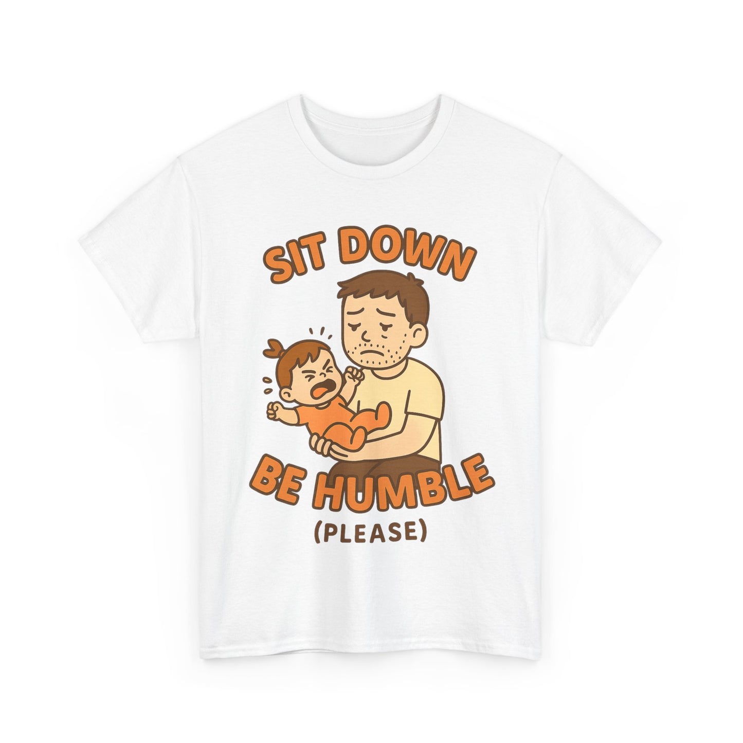 Sit Down. Be Humble… Please? – Funny Parenting Shirt Inspired by Kendrick Lamar