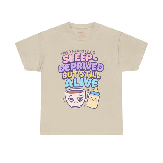 Sleep Deprivation But Alive – Funny Tired Parent T-Shirt