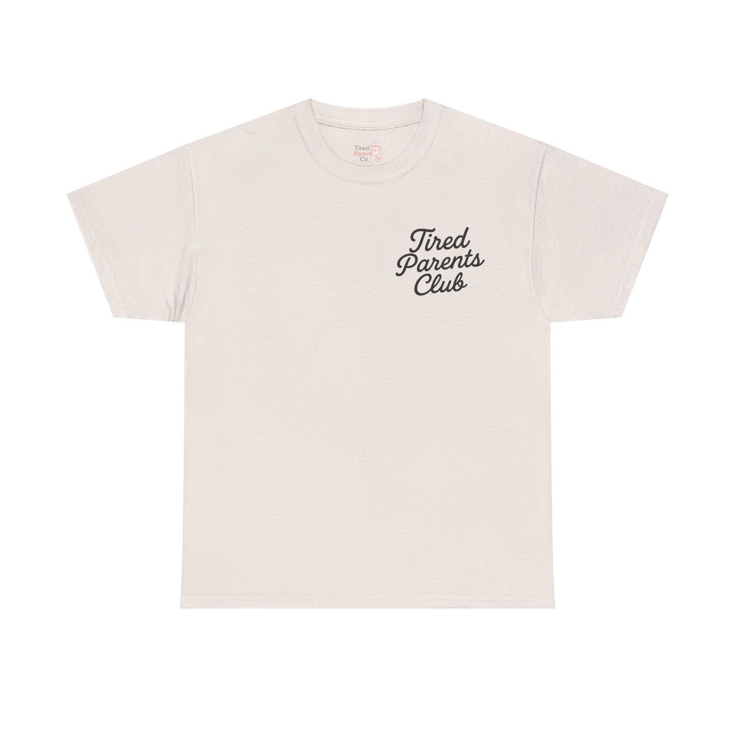 Tired Parents Club – Welcome to the Club Tee ☕😴🍼